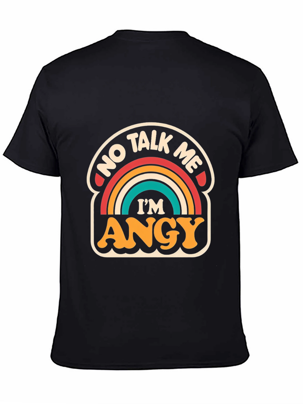 No Talk Me Im ANGY T-Shirt