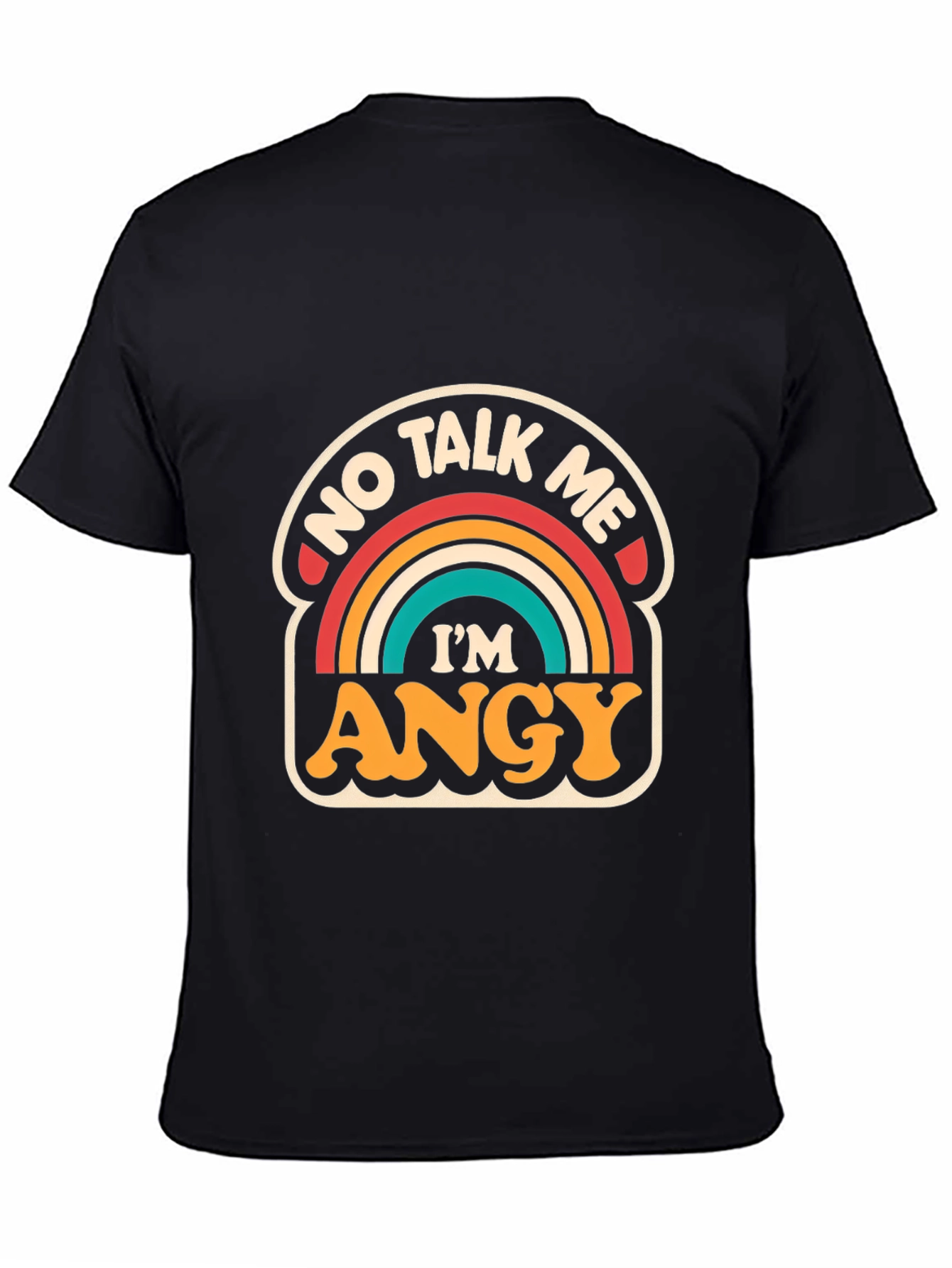 No Talk Me Im ANGY T-Shirt