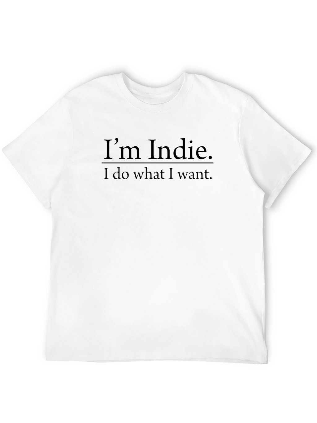 Im Indie T-Shirt - Soft Cotton Blend Tee