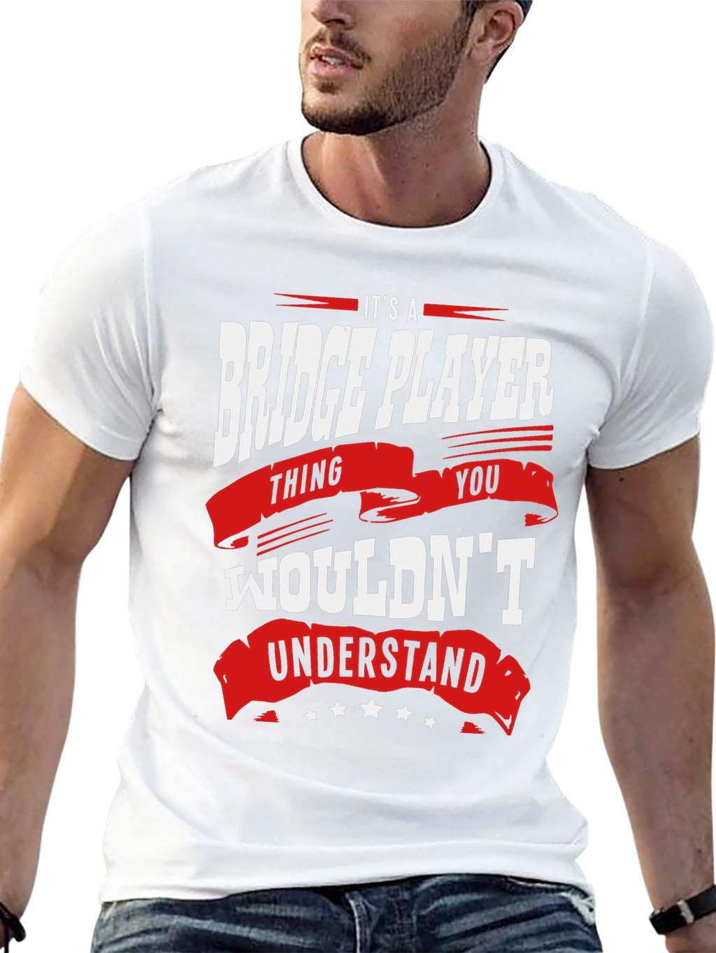 Bridge Player T-Shirt: Its a Thing You Wouldnt Understand