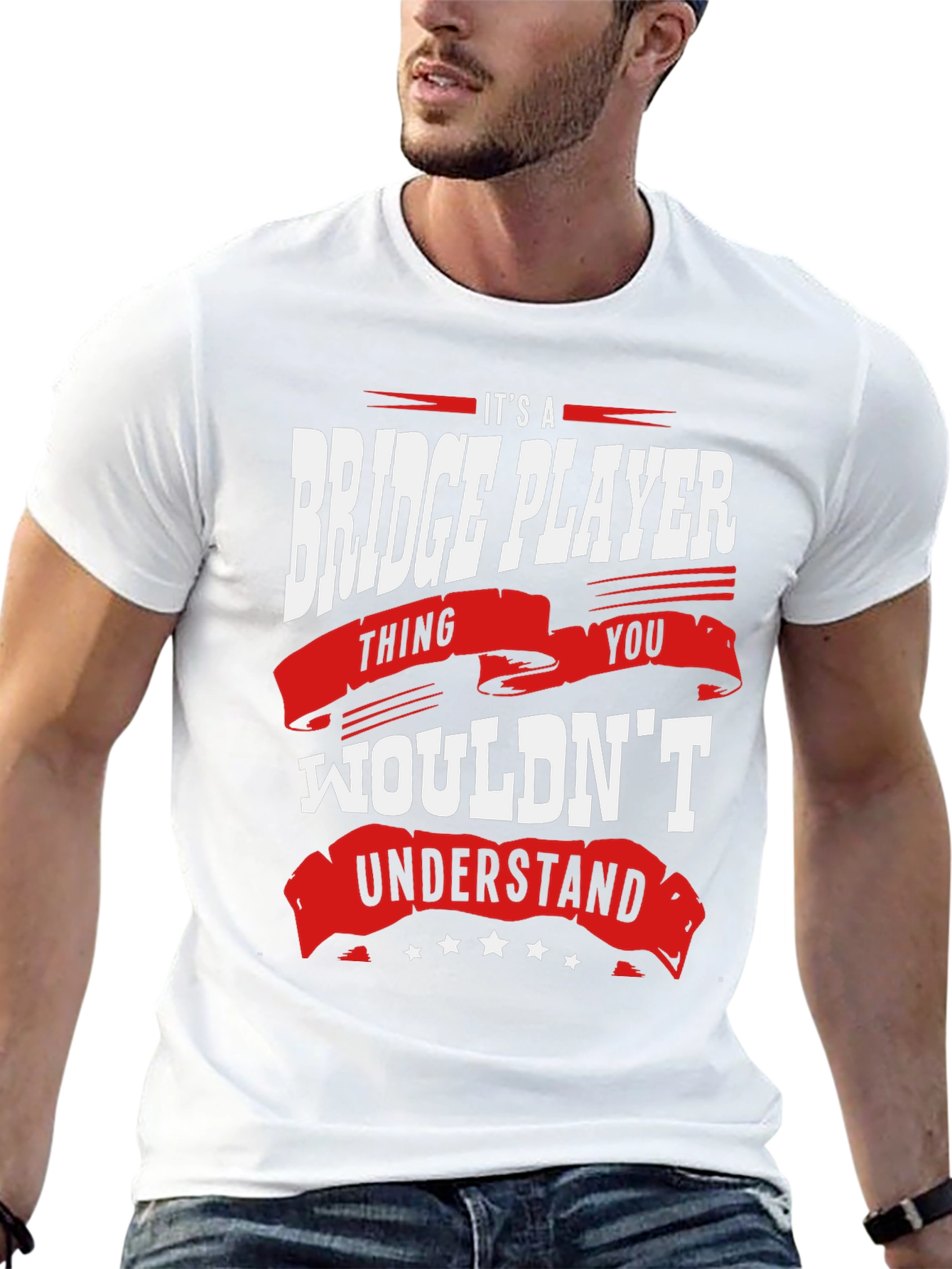 Bridge Player T-Shirt: Its a Thing You Wouldnt Understand