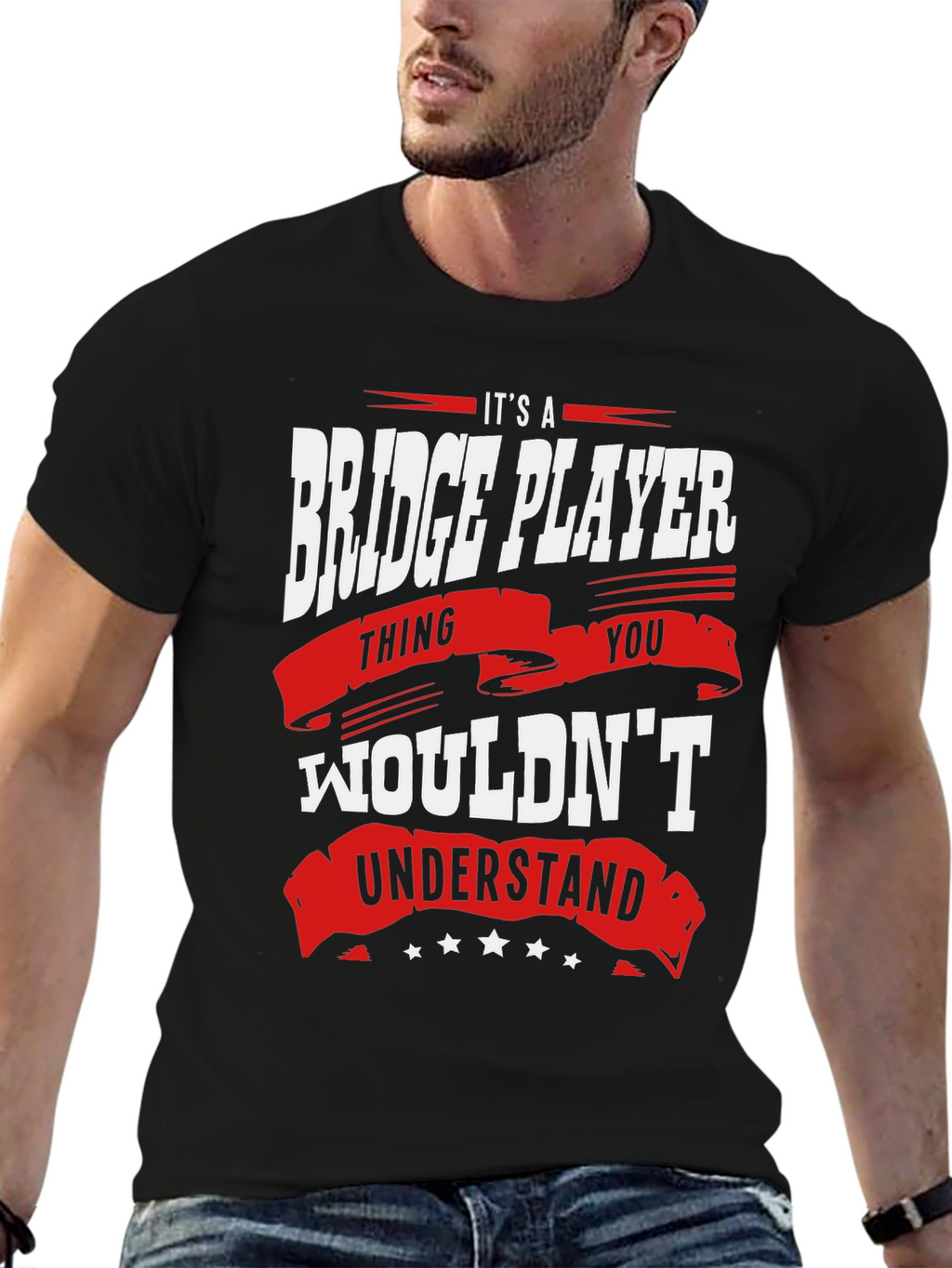 Bridge Player T-Shirt: Its a Thing You Wouldnt Understand