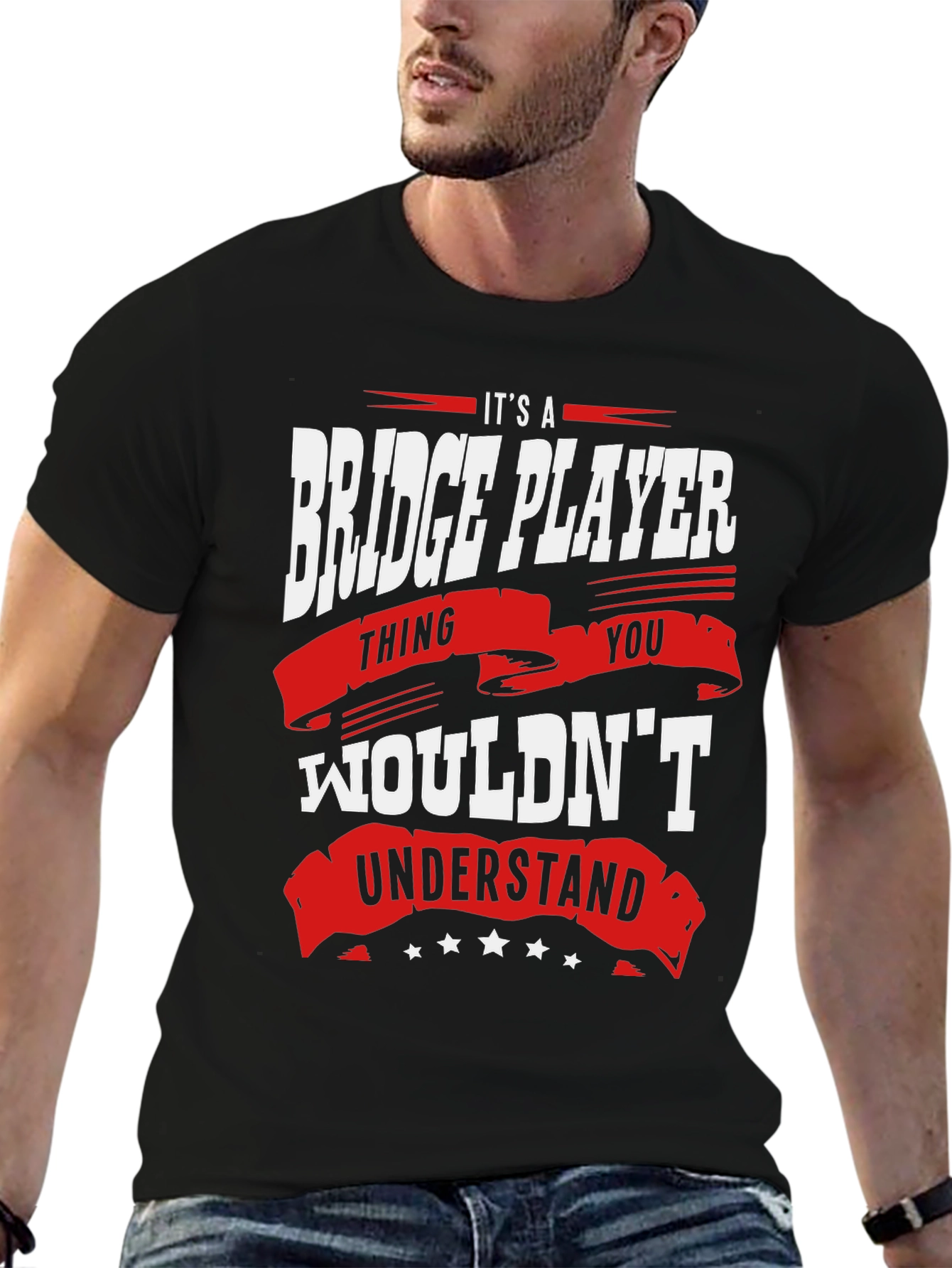 Bridge Player T-Shirt: Its a Thing You Wouldnt Understand