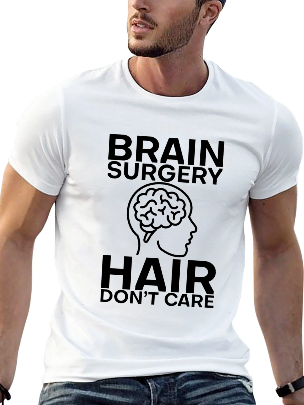 Brain Surgery Hair Dont Care T-Shirt