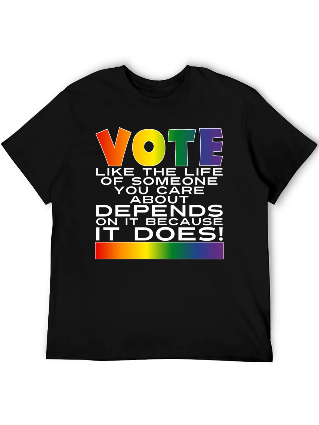 Vote Like Your Life Depends On It T-Shirt