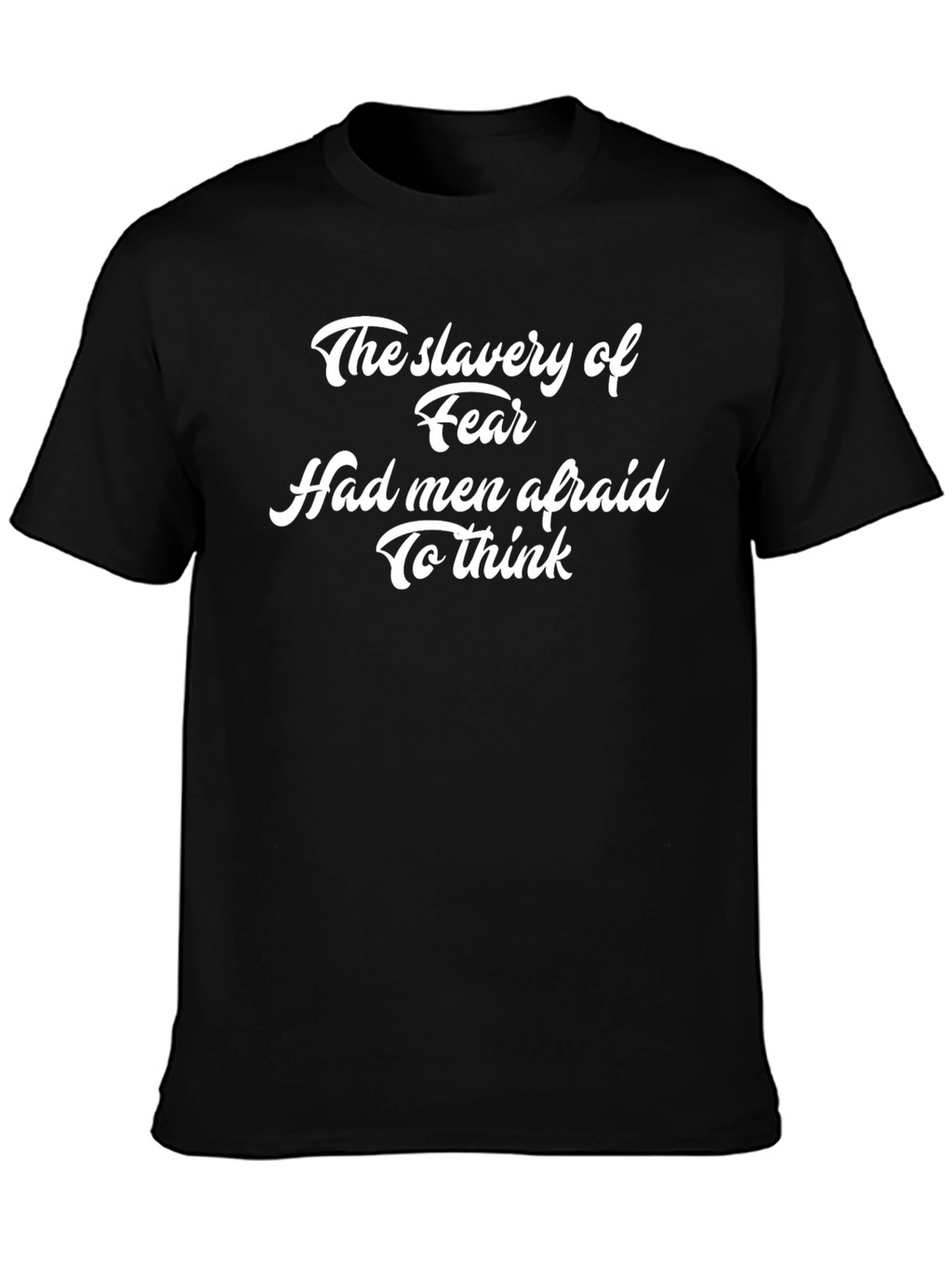 Slavery of Fear Graphic T-Shirt - Black