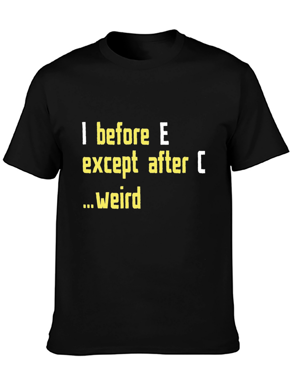 I Before E T-Shirt Funny Grammar Tee