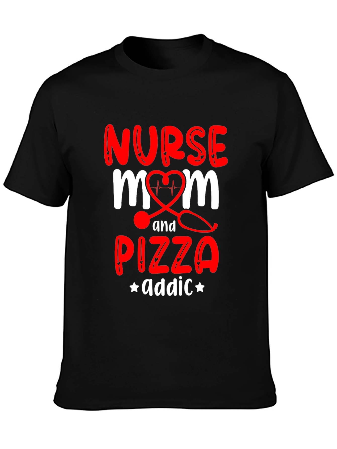 Nurse Mom Pizza Addict Graphic Tee