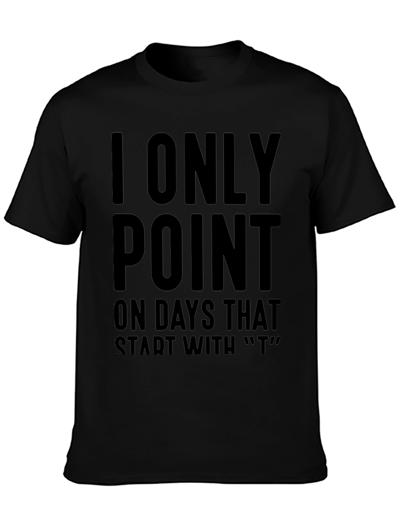 Humorous T Days T-Shirt