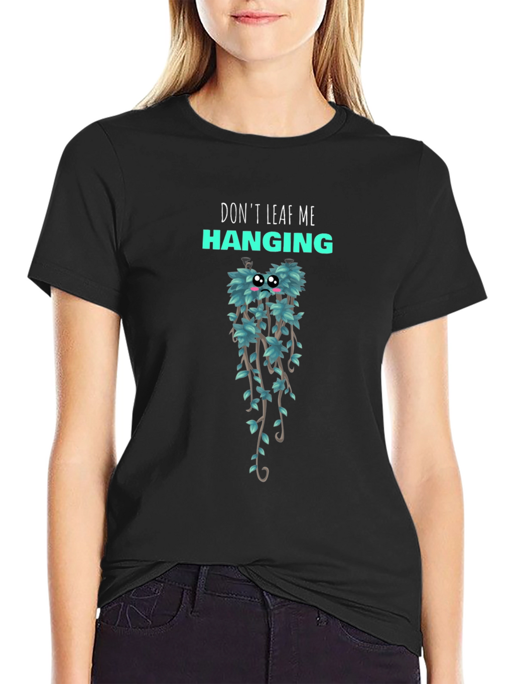 Dont Leaf Me Hanging Graphic T-Shirt
