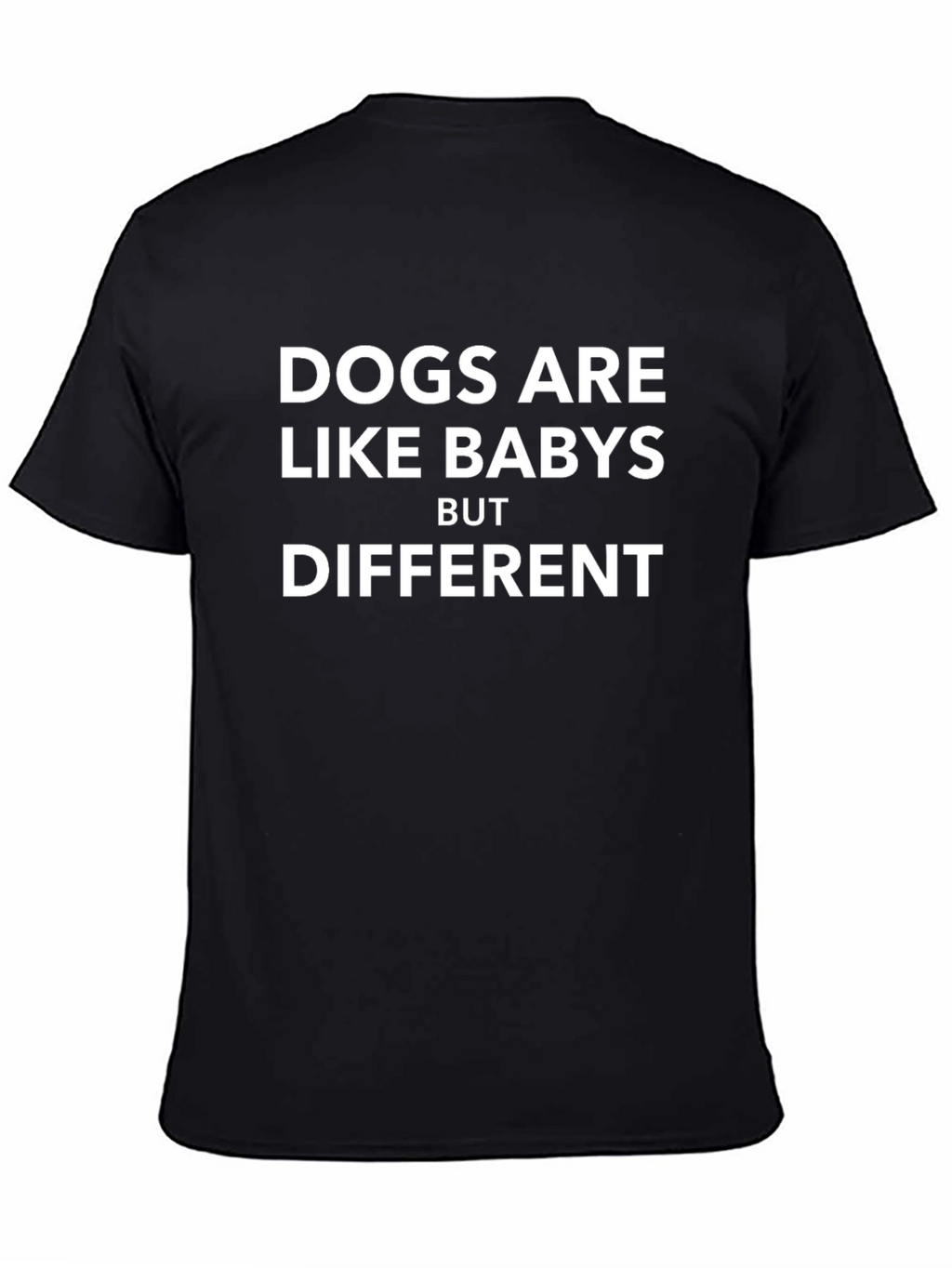 Funny Dogs Like Babies T-Shirt - Black