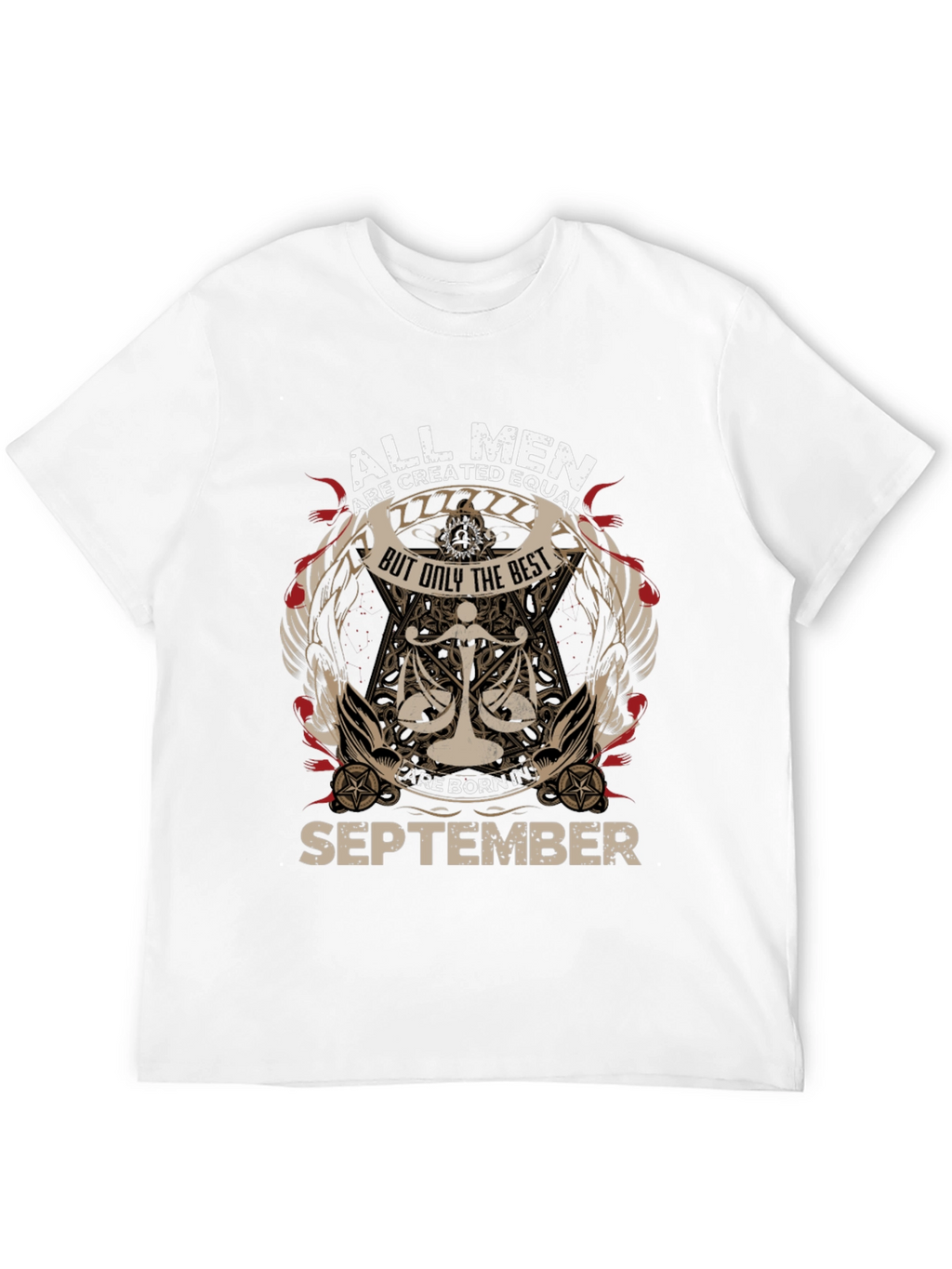 All Men Are Created Equal September Birthday T-Shirt