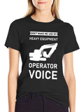 Heavy Equipment Operator T-Shirt - Funny Construction Tee