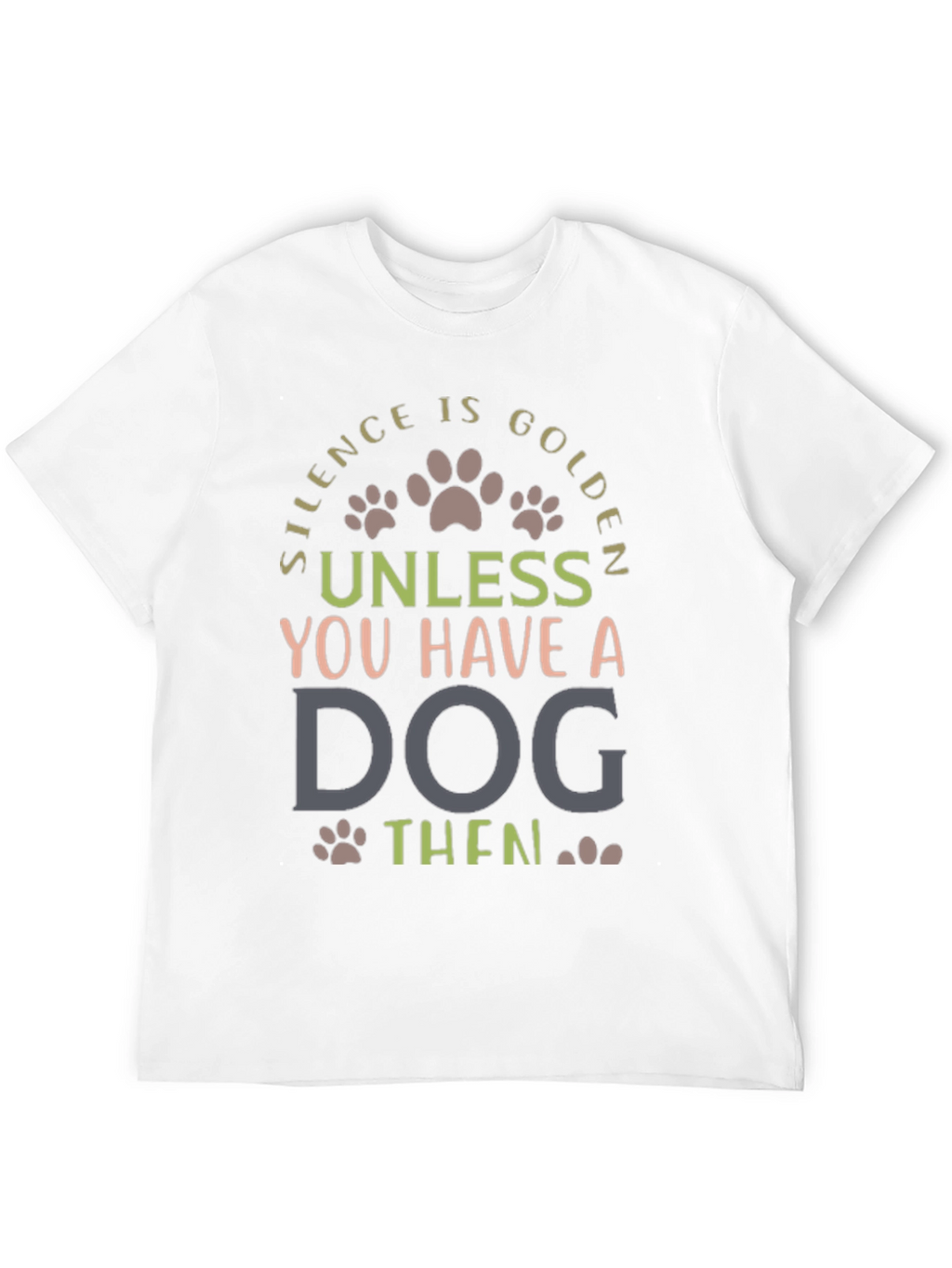 Silence is Golden Dog Lover Tee