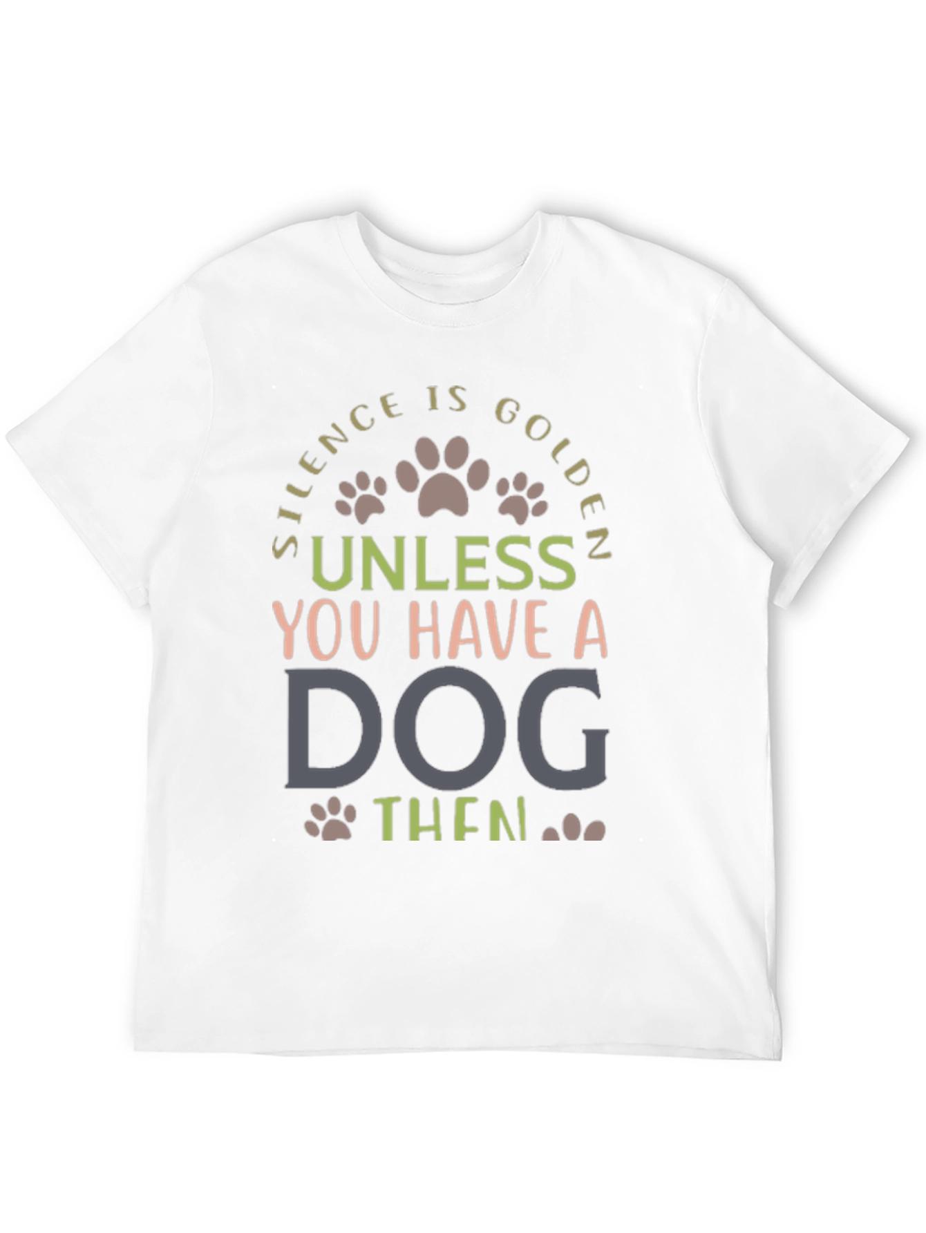 Silence is Golden Dog Lover Tee