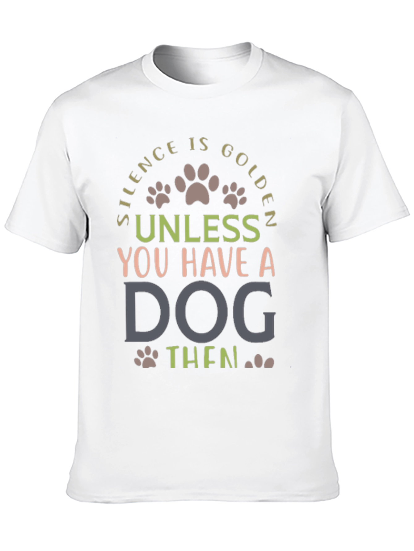 Silence is Golden Dog Lover Tee