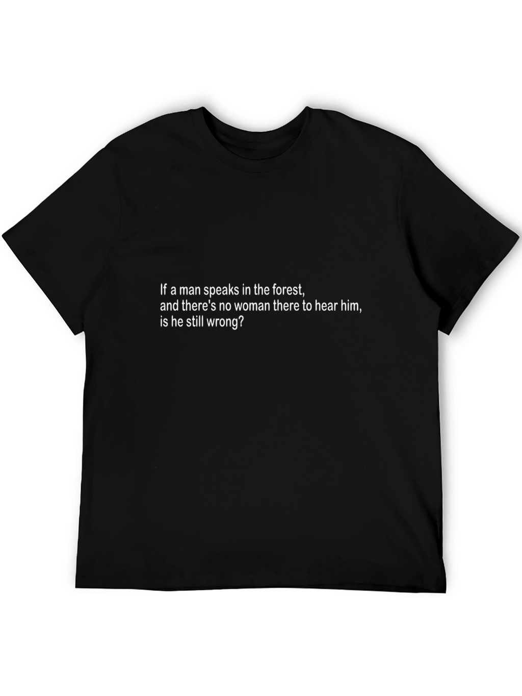 Mens Black T-Shirt - Forest Thoughtful Quote