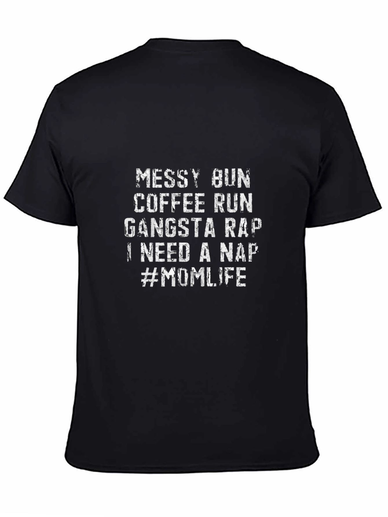 Messy Bun Mom Life Black Tee - Coffee Run Gangsta Nap