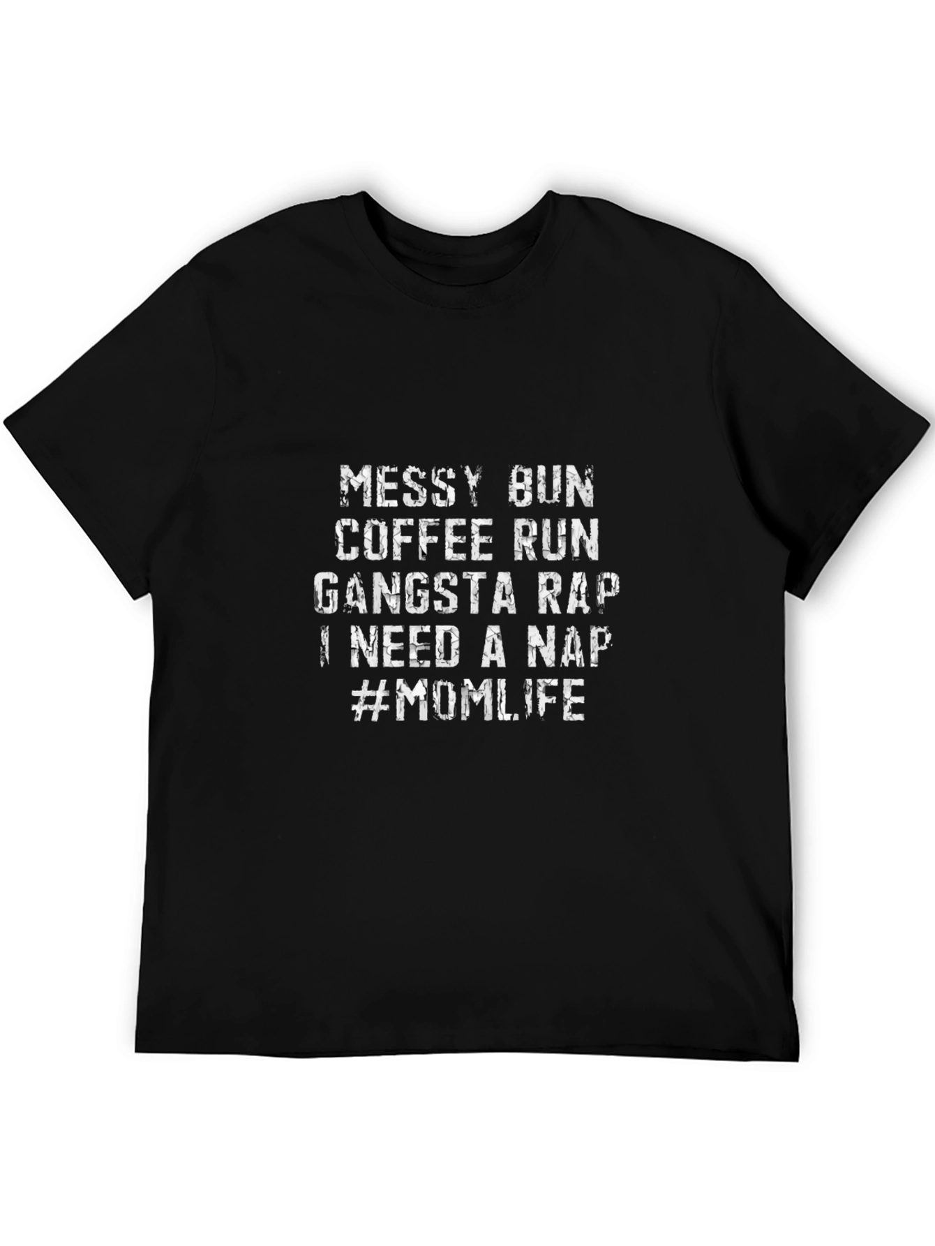 Messy Bun Mom Life Black Tee - Coffee Run Gangsta Nap