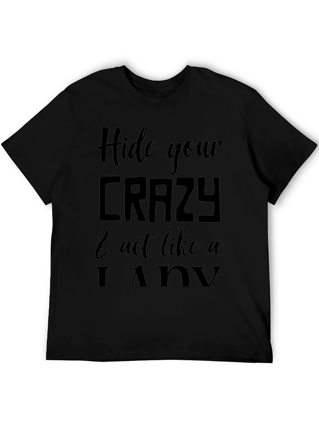 Hide Your Crazy Graphic Tee