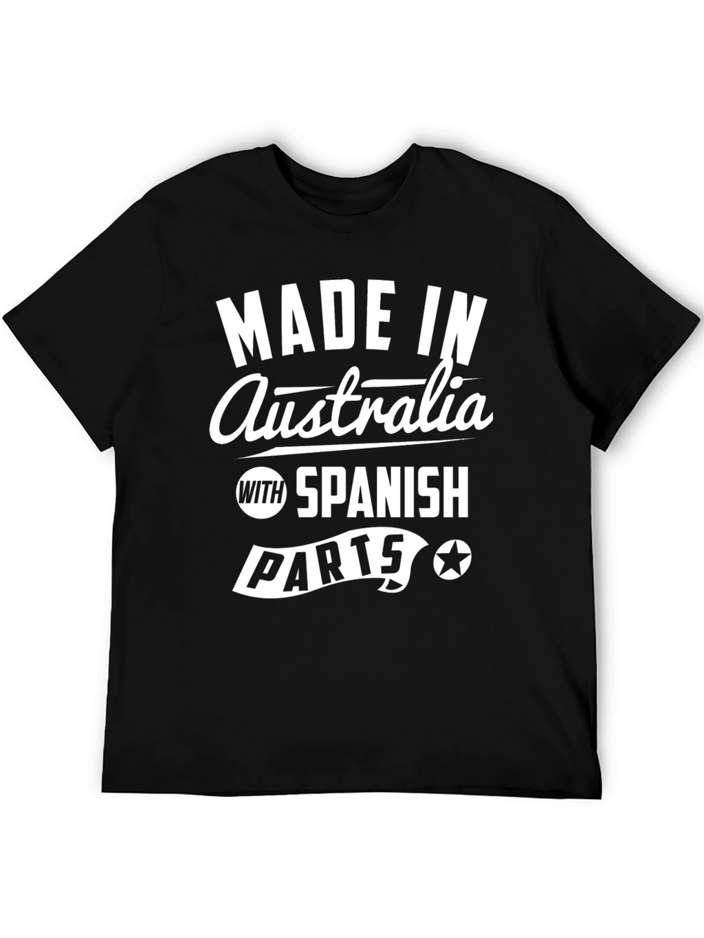 Made In Australia With Spanish Parts Funny T-Shirt