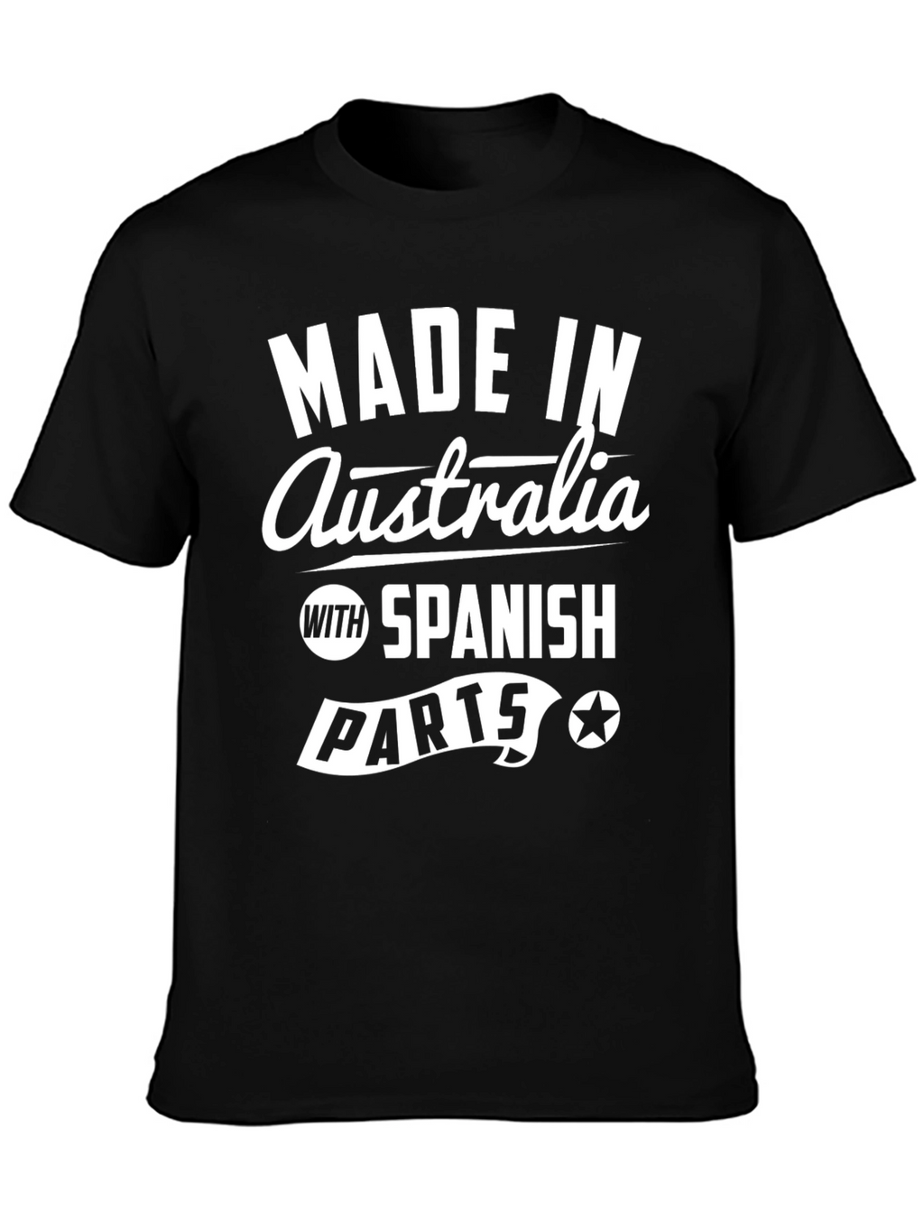 Made In Australia With Spanish Parts Funny T-Shirt