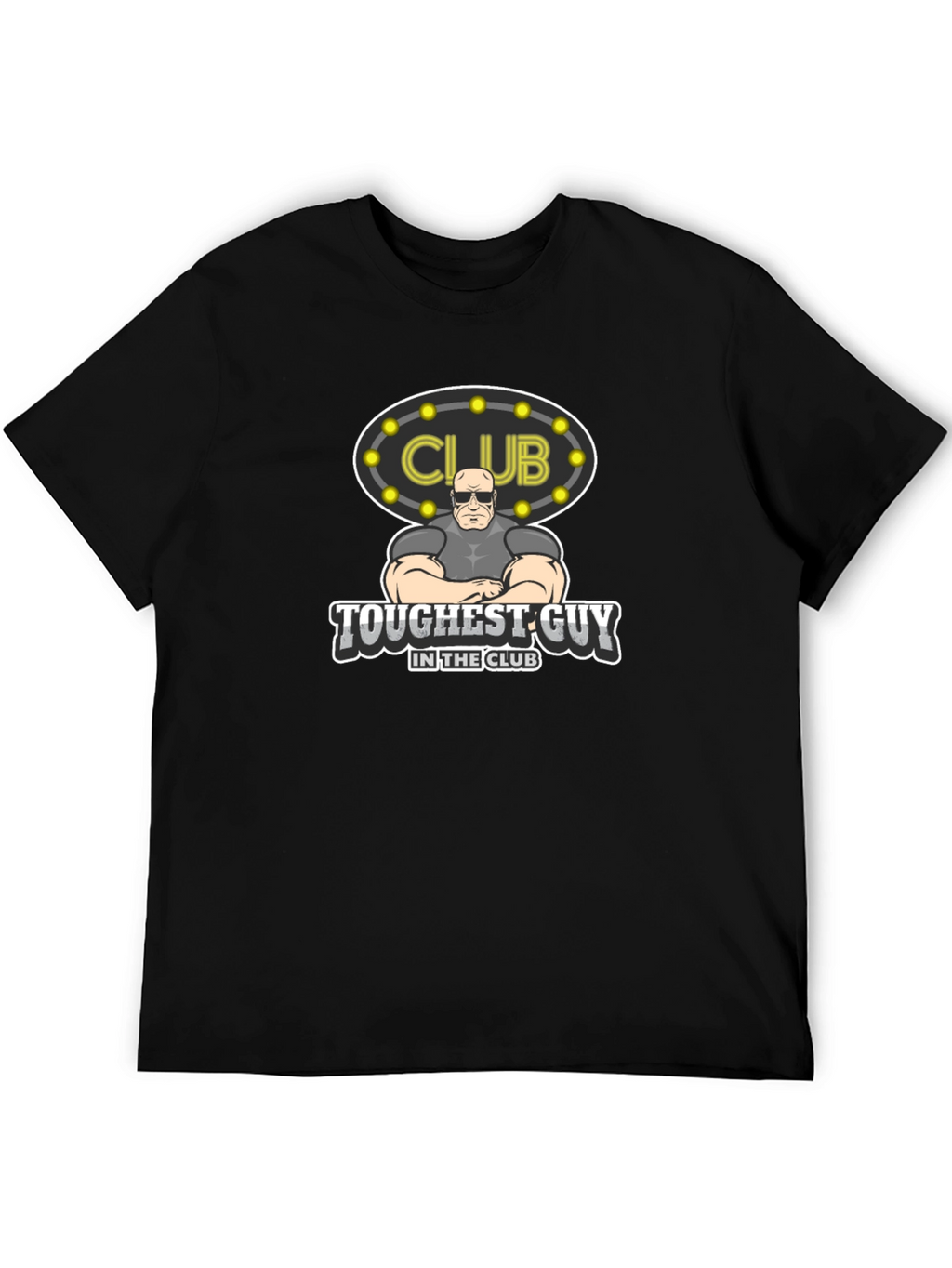 Toughest Guy in the Club Graphic Tee