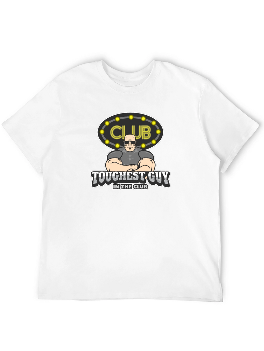 Toughest Guy in the Club Graphic Tee