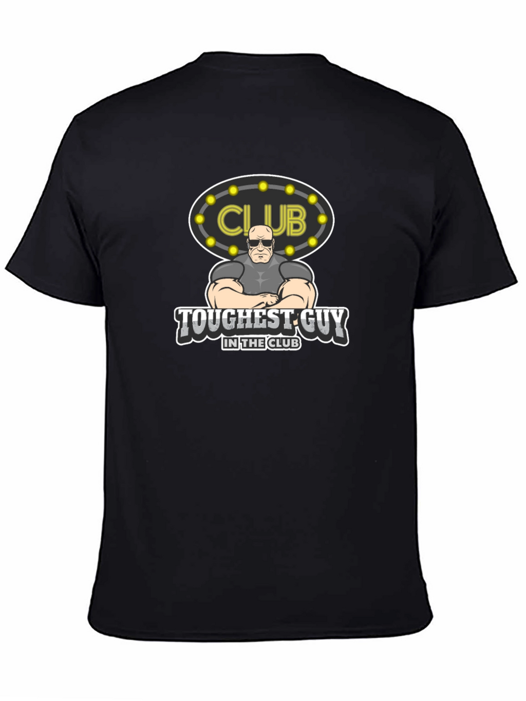 Toughest Guy in the Club Graphic Tee