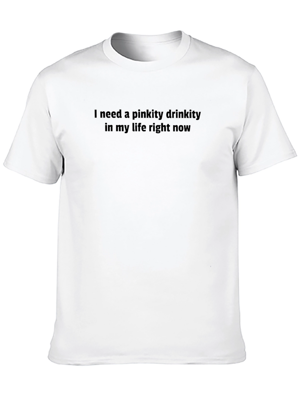 Pinkity Drinkity T-Shirt - Comfortable and Funny