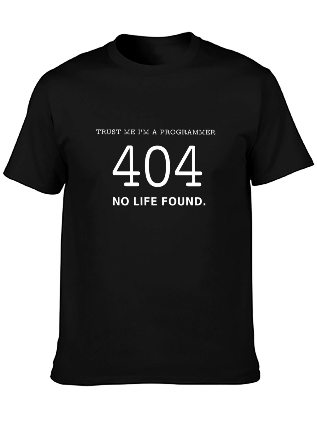 Programmer 404 No Life Found T-Shirt