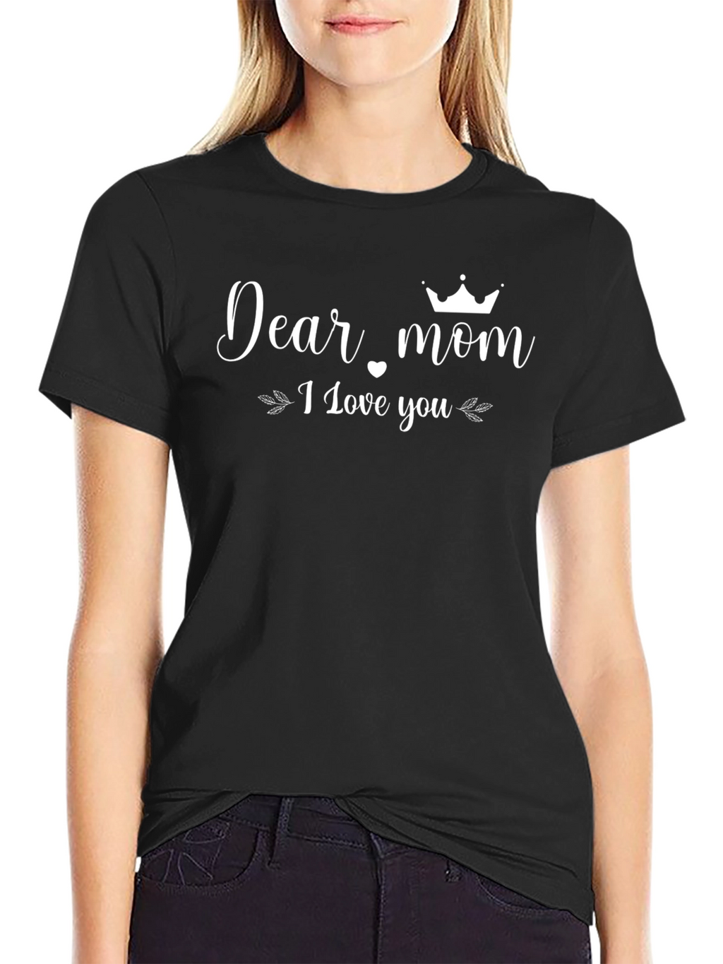 Dear Mom I Love You Black T-Shirt