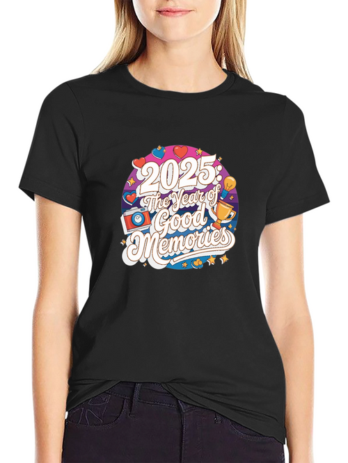 2025: The Year of Good Memories Black T-Shirt