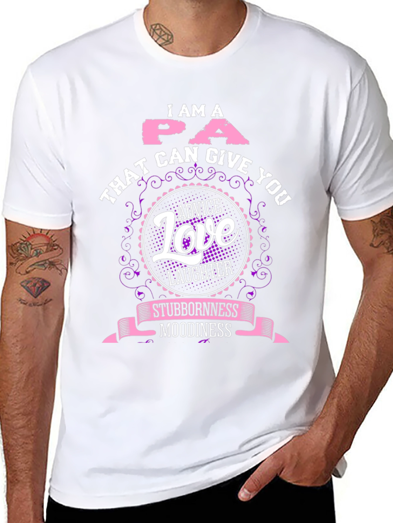 I Am A PA T-Shirt - Advice Love Laughter