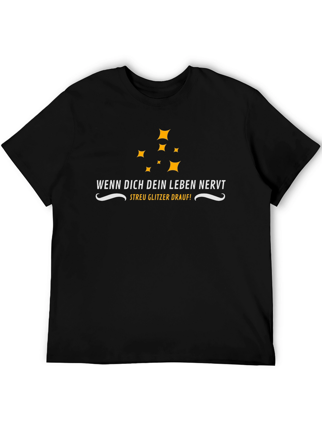 Wenn Dich Dein Leben Nervt T-Shirt