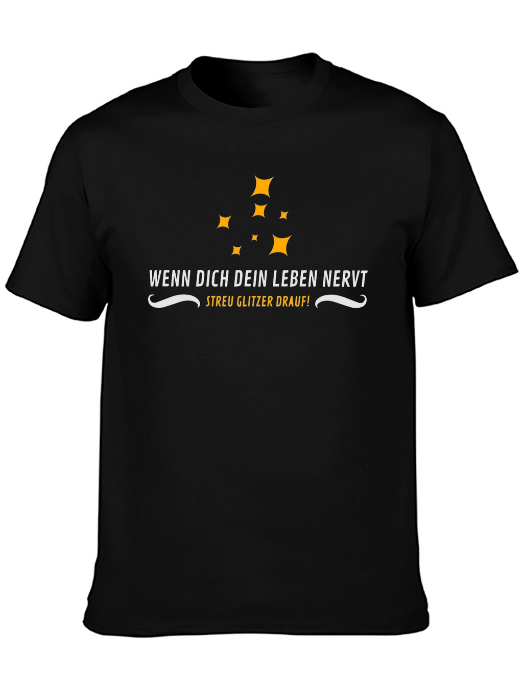 Wenn Dich Dein Leben Nervt T-Shirt