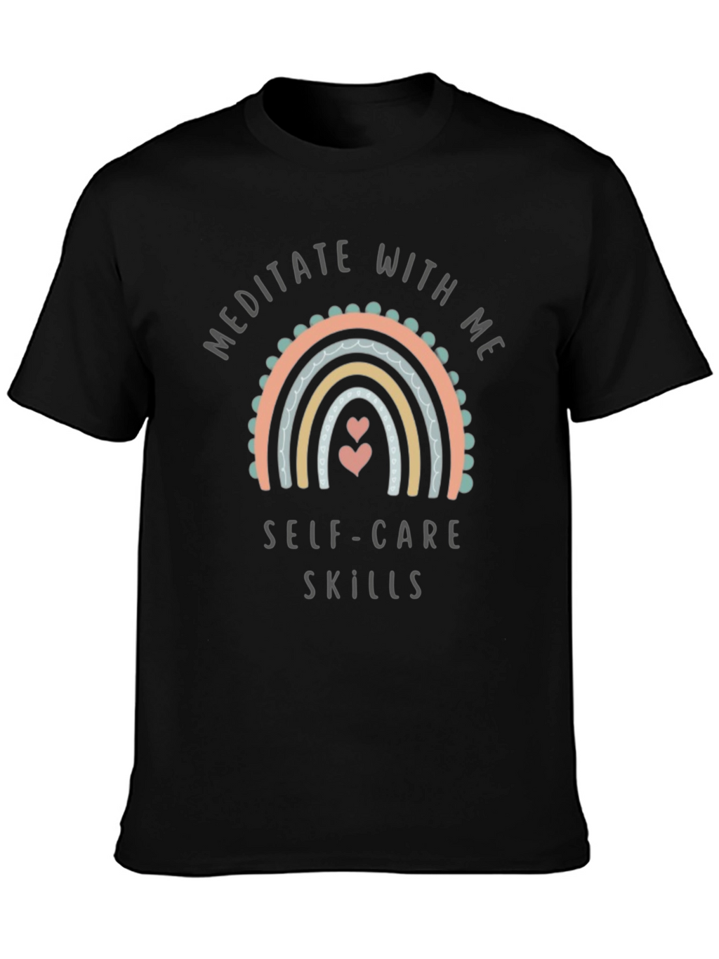 Meditate With Me Self Care Skills Graphic Tee