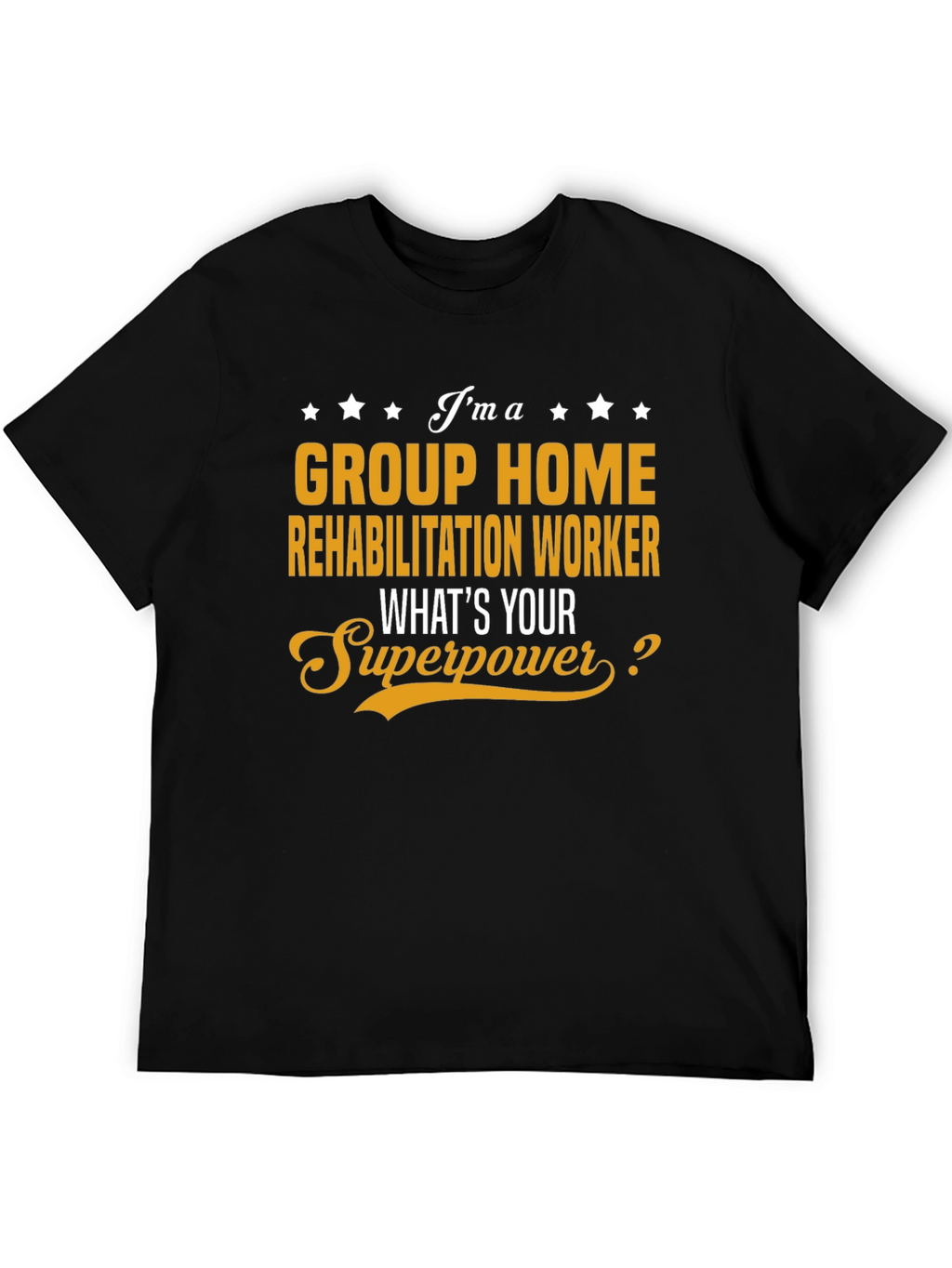 Group Home Rehab Worker Superpower T-Shirt