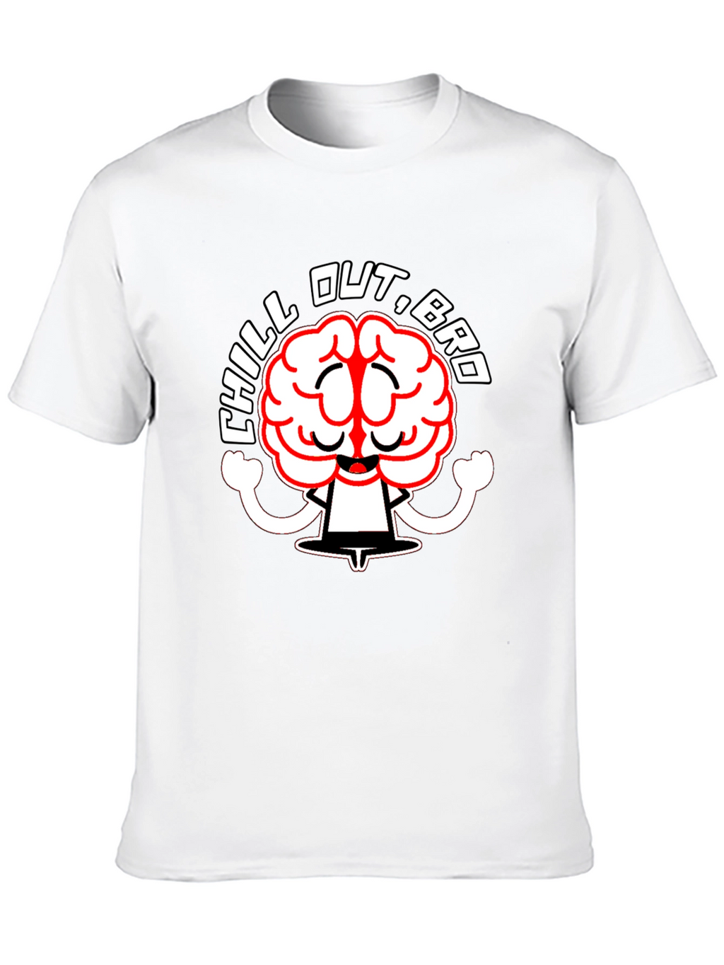 Chill Out Bro Graphic T-Shirt