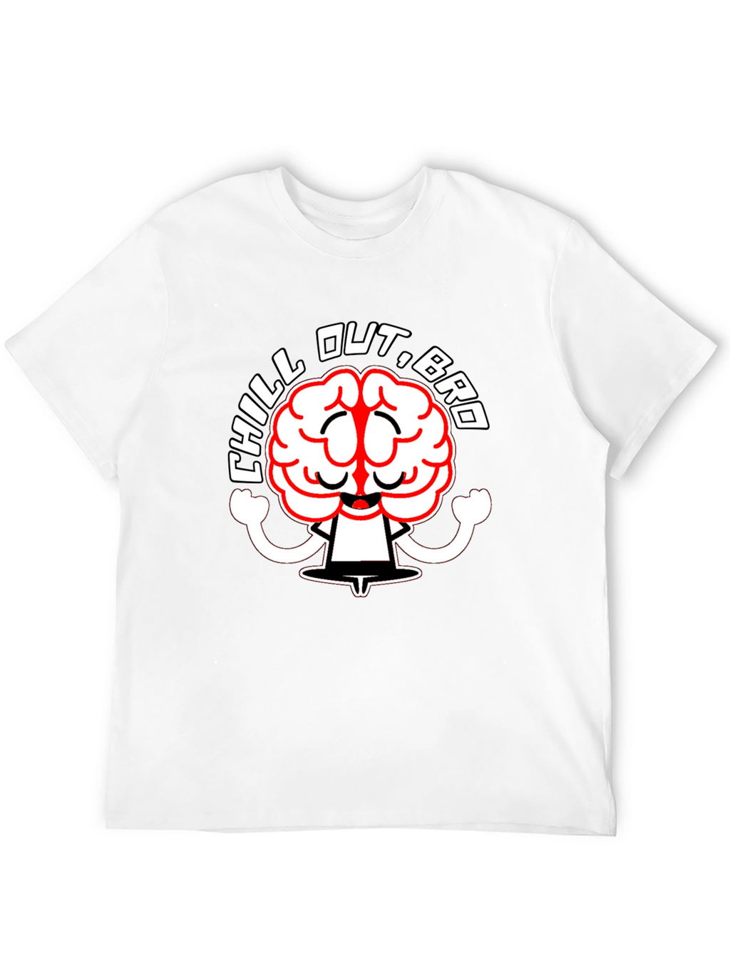 Chill Out Bro Graphic T-Shirt