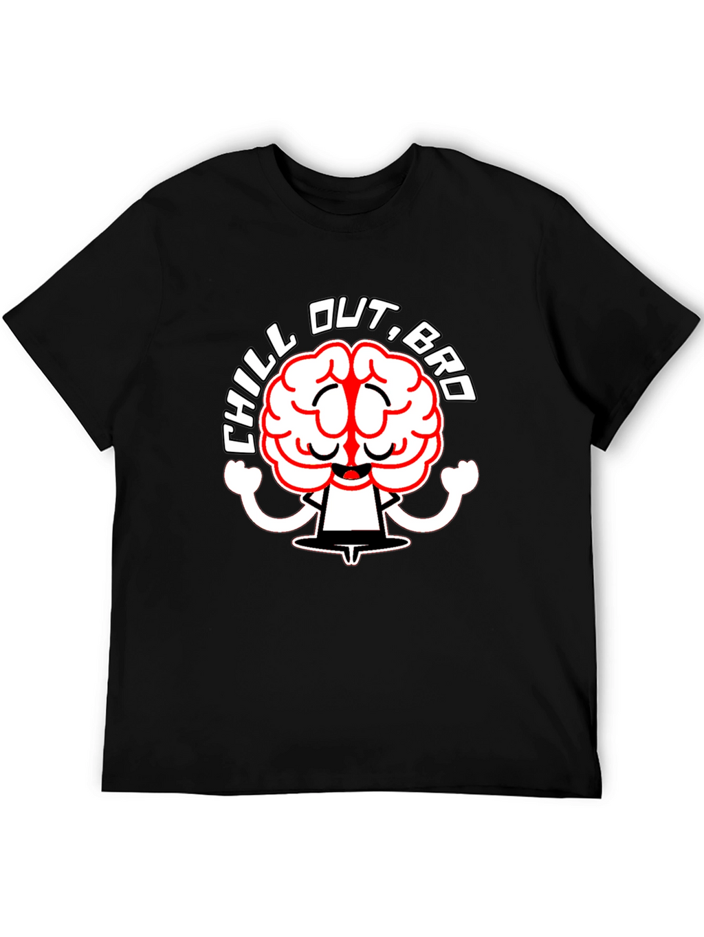 Chill Out Bro Graphic T-Shirt