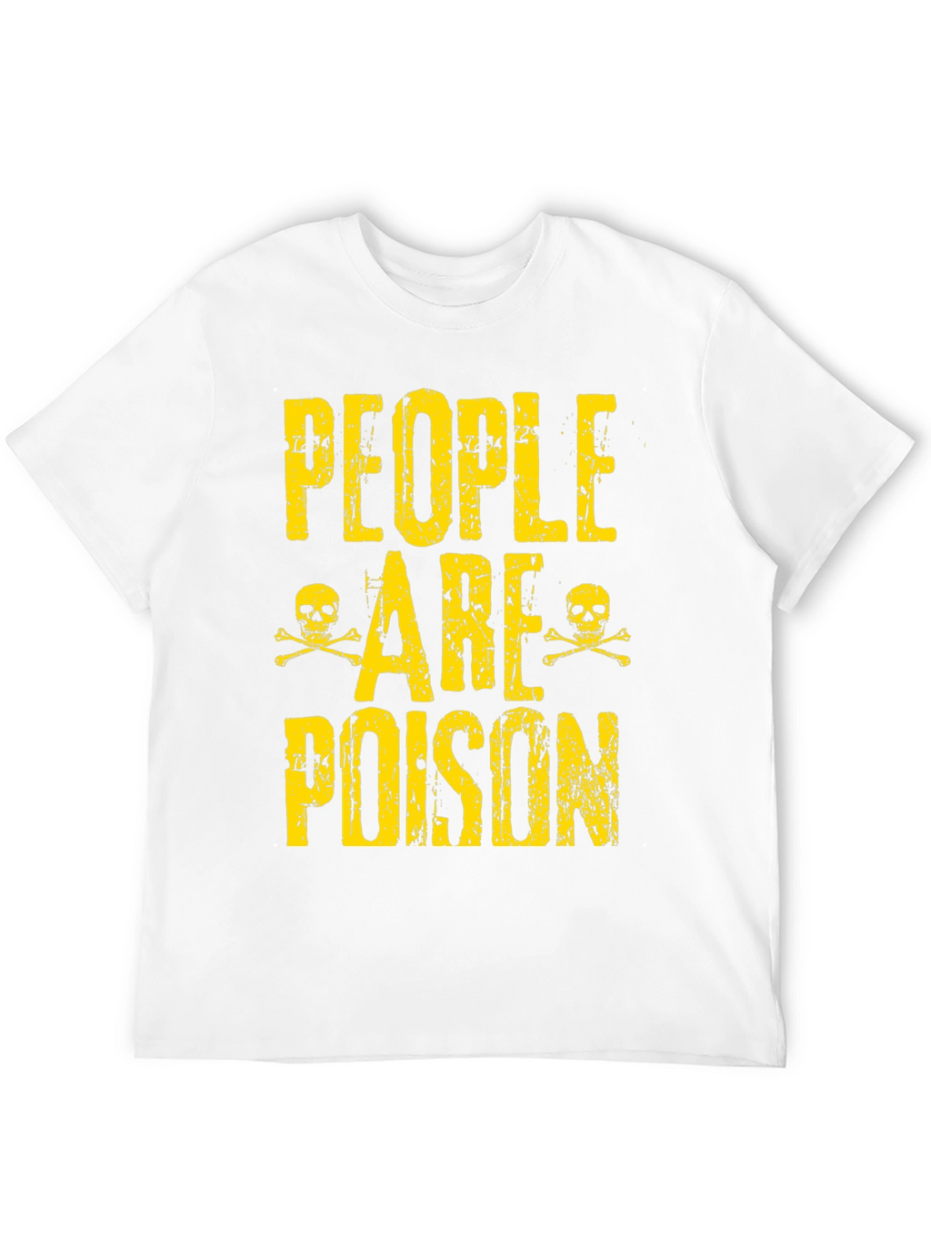 People are Poison Graphic T-Shirt