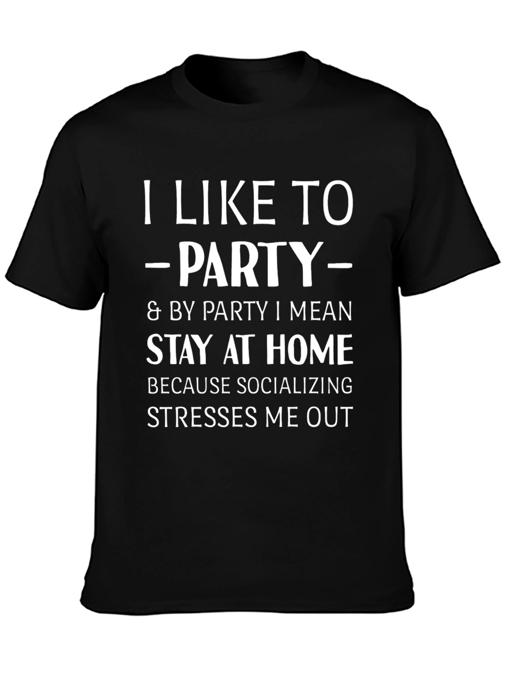 Introvert Party T-Shirt: Stay Home & Socialize Less