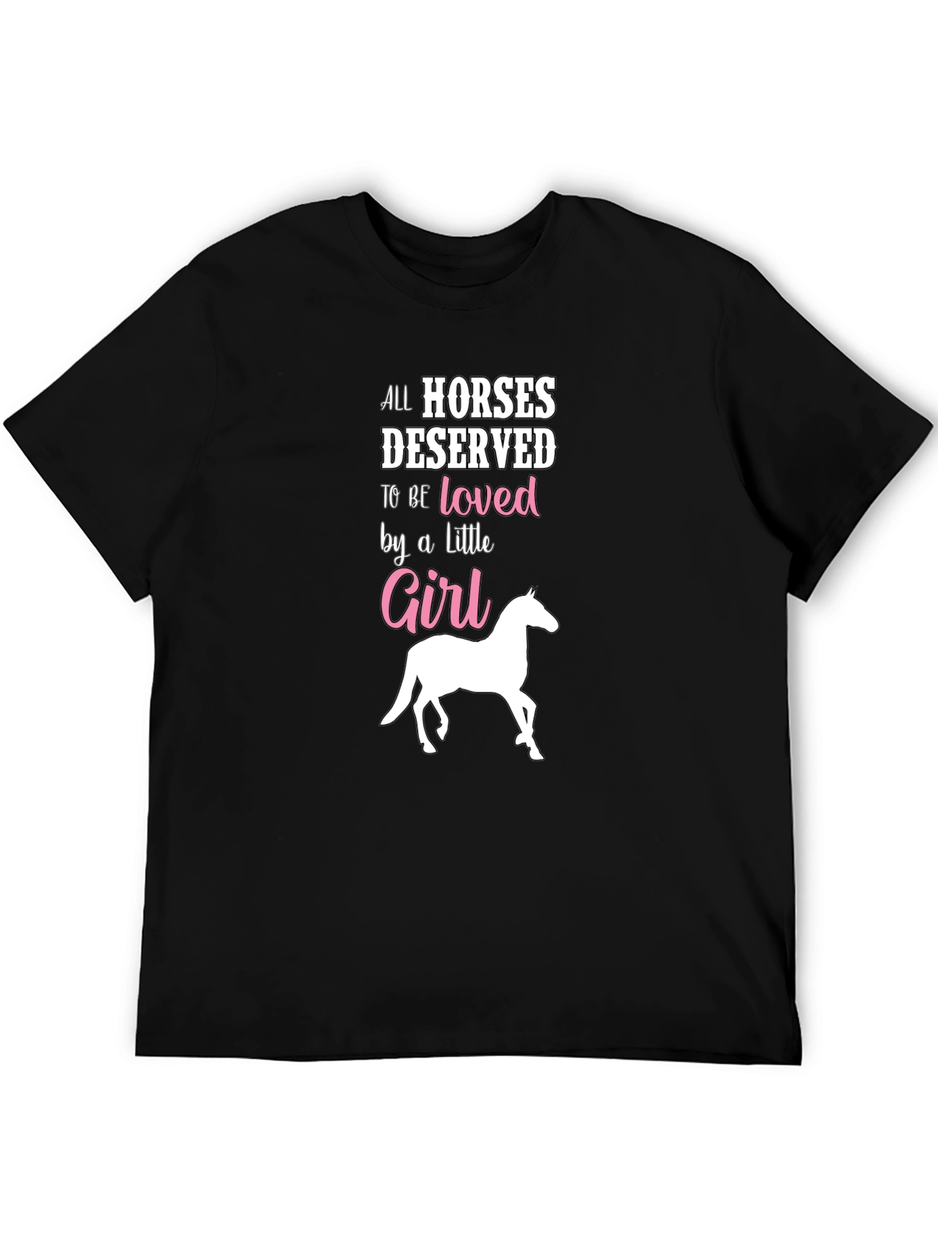 Horse Lovers T-Shirt - All Horses Deserved to be Loved