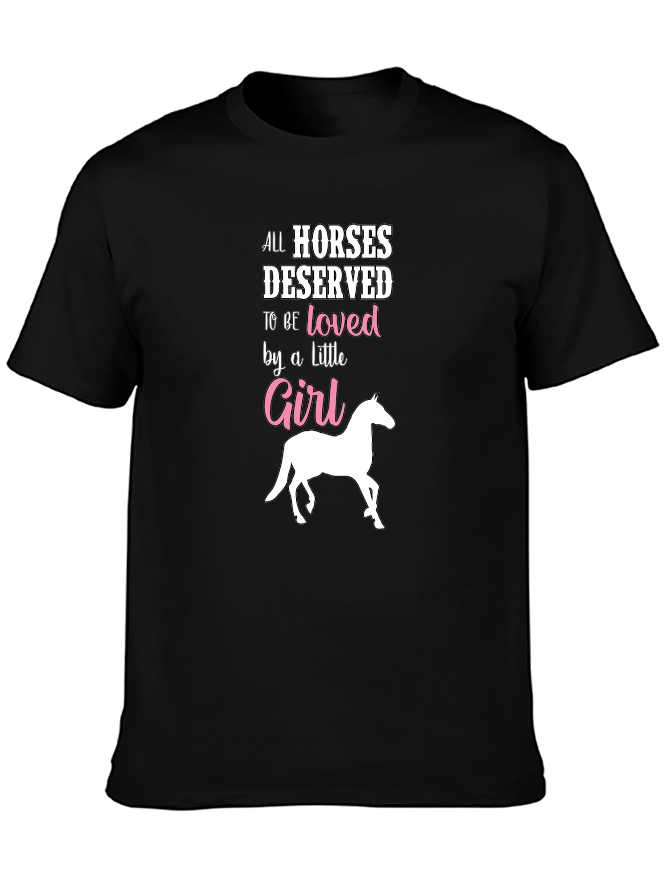 Horse Lovers T-Shirt - All Horses Deserved to be Loved