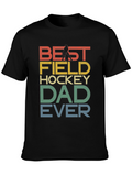 Best Field Hockey Dad Ever Graphic T-Shirt