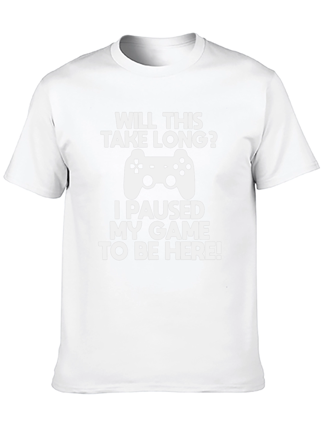Gamer T-Shirt - Will This Take Long? Game Pause