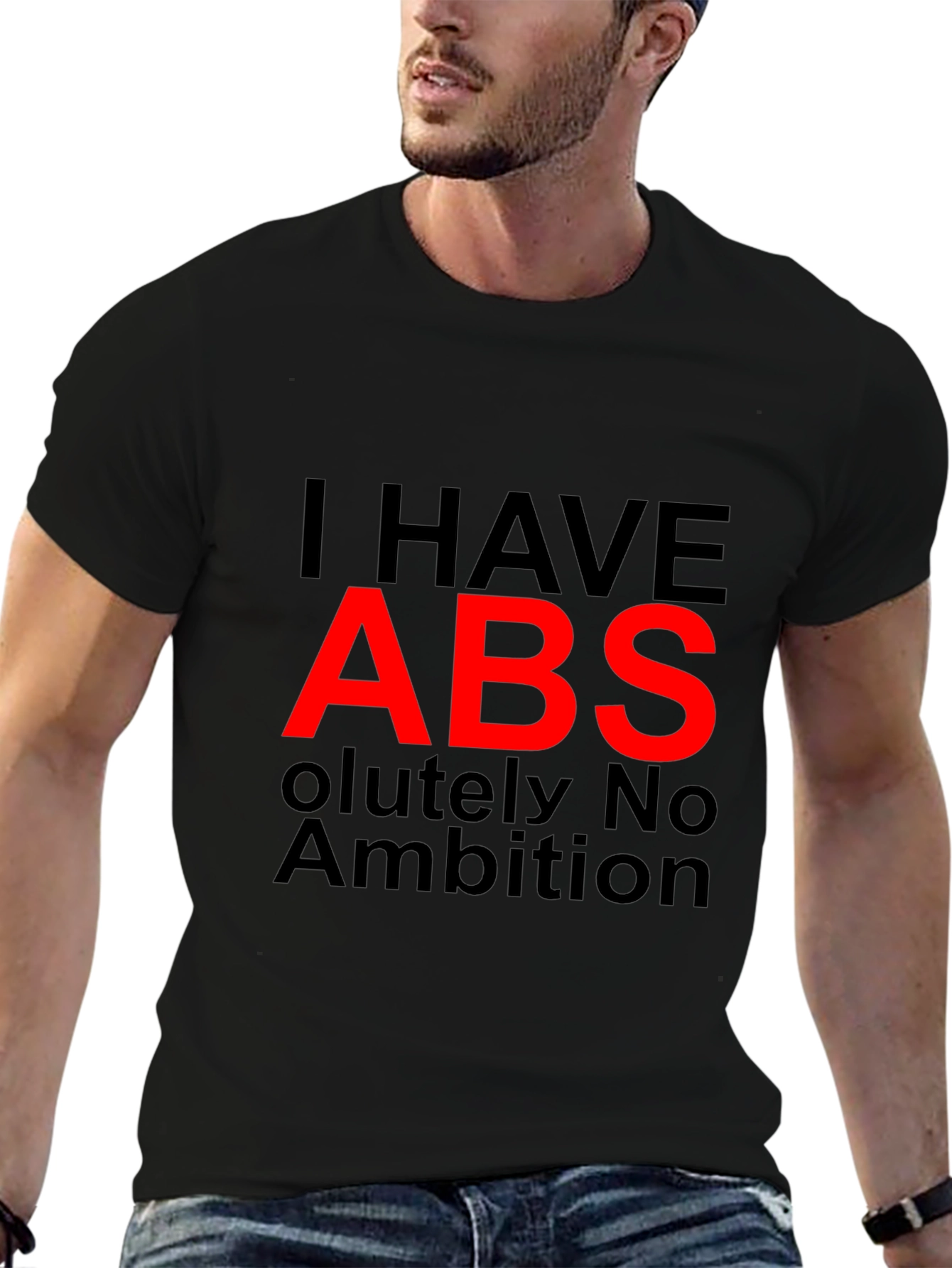 I HAVE ABS Funny Graphic T-Shirt