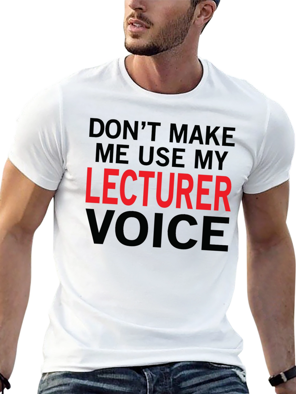 Lecturer Voice T-Shirt - Funny Professor Tee