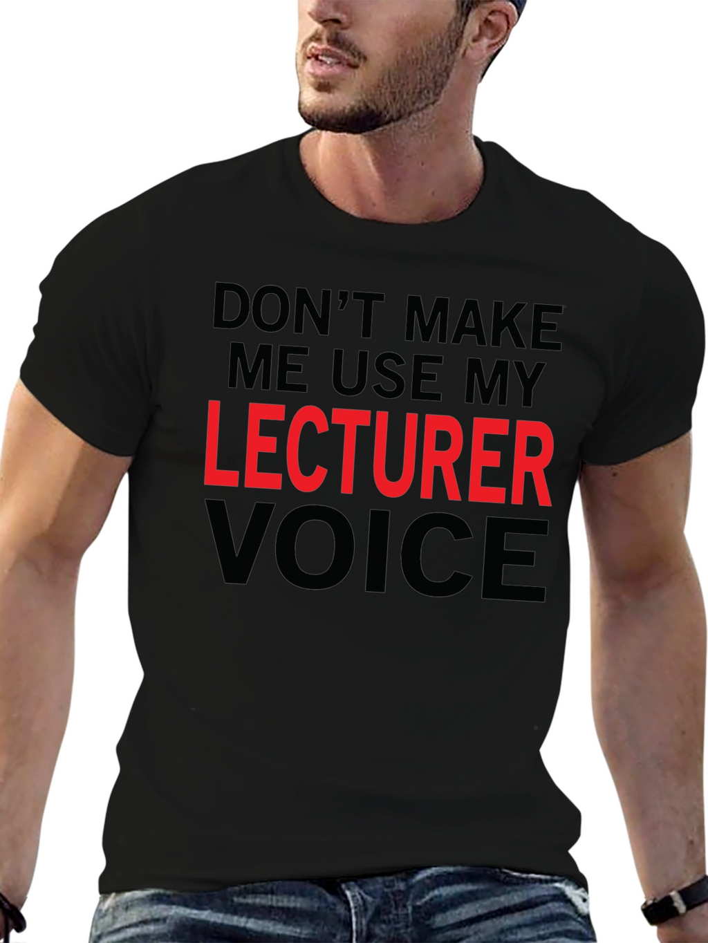 Lecturer Voice T-Shirt - Funny Professor Tee